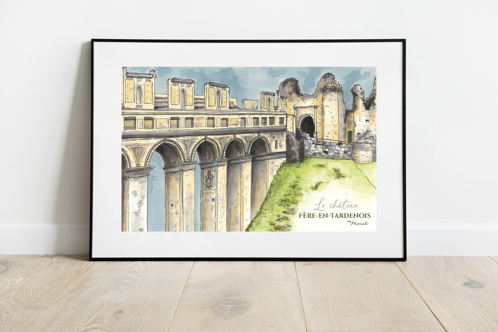 A4 Affiche - Le château de Fère en Tardenois -Aisne